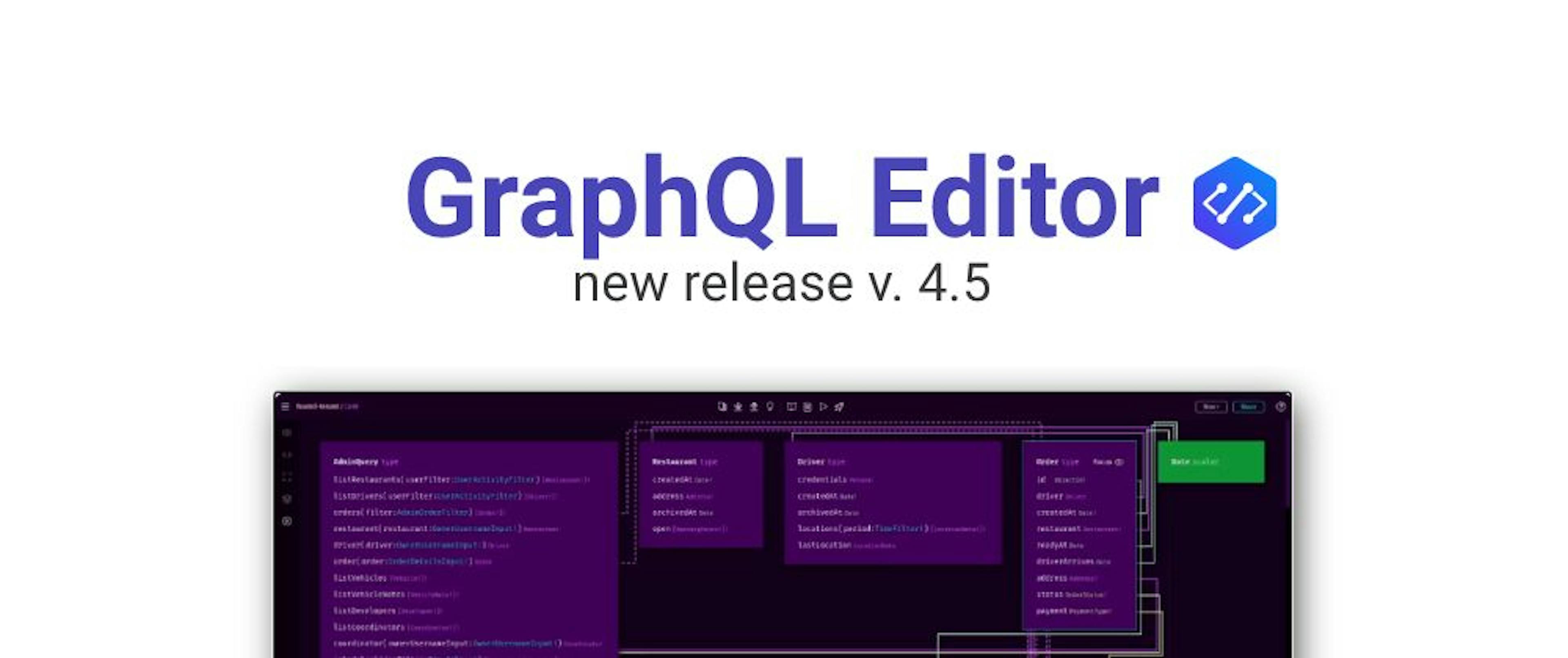 An Introduction To The GraphQL Editor v 4.5 