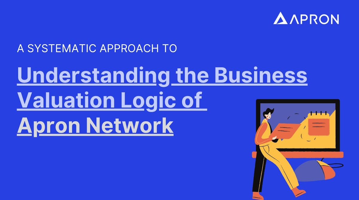 featured image - Understanding the Business Valuation Logic of Apron Network