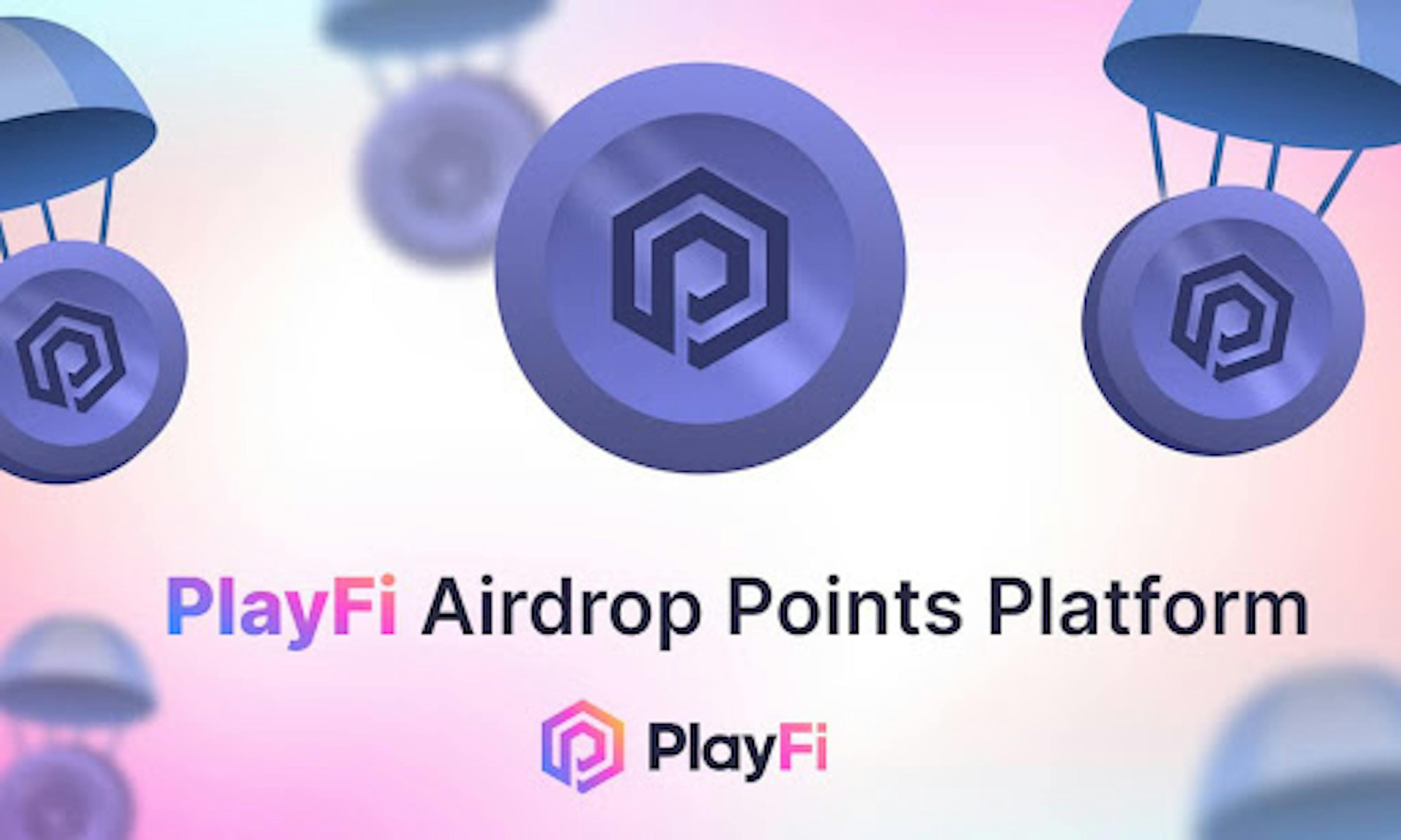 /playfi-launches-the-playfi-airdrop-platform-to-enhance-community-engagement feature image