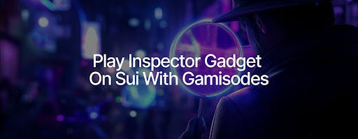 Gamisodes Launches Playable TV Episodes, Digital Ownership Made Possible By Sui