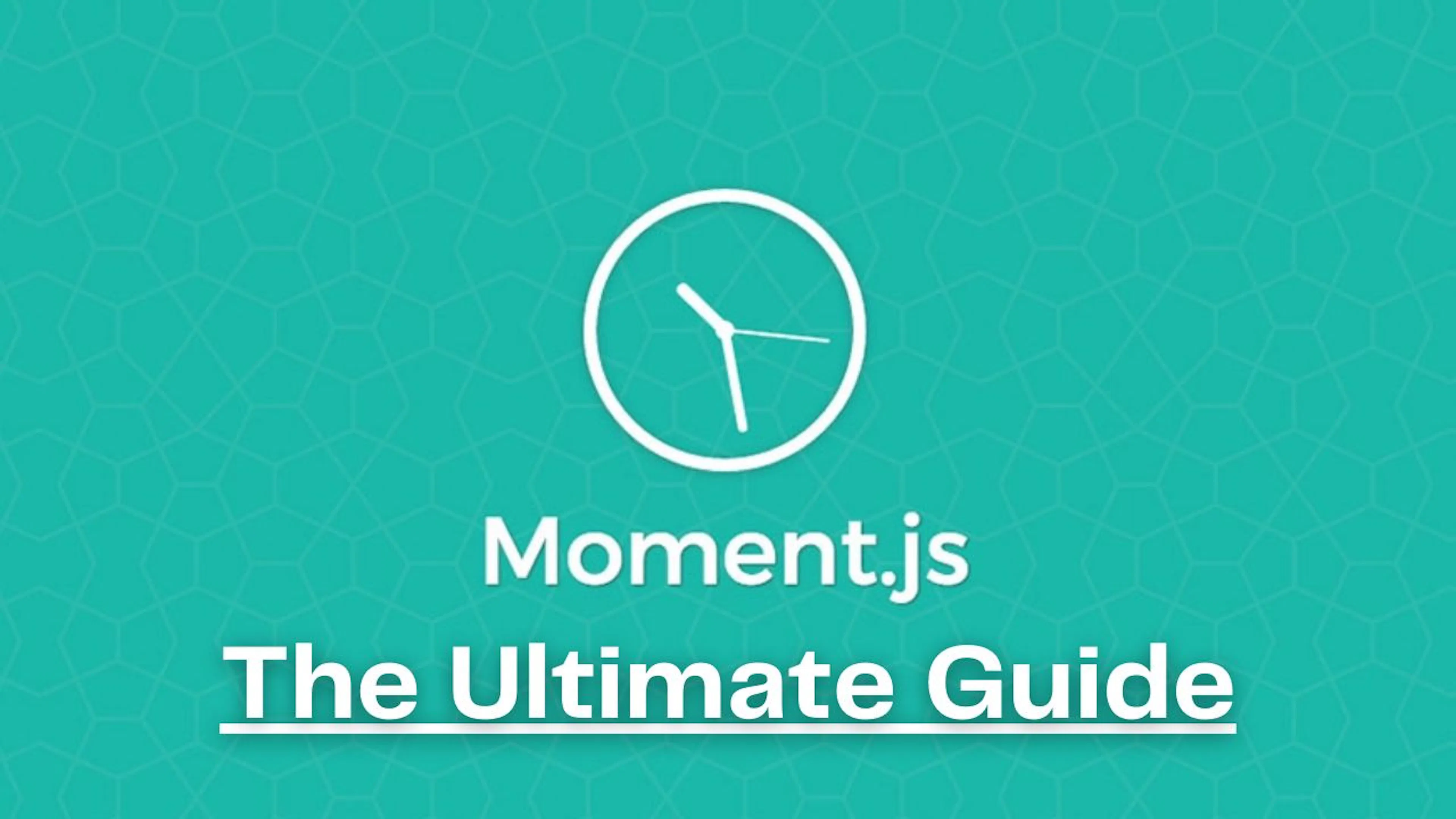 featured image - MomentJS Tutorial -The Ultimate Guide to Moment.JS