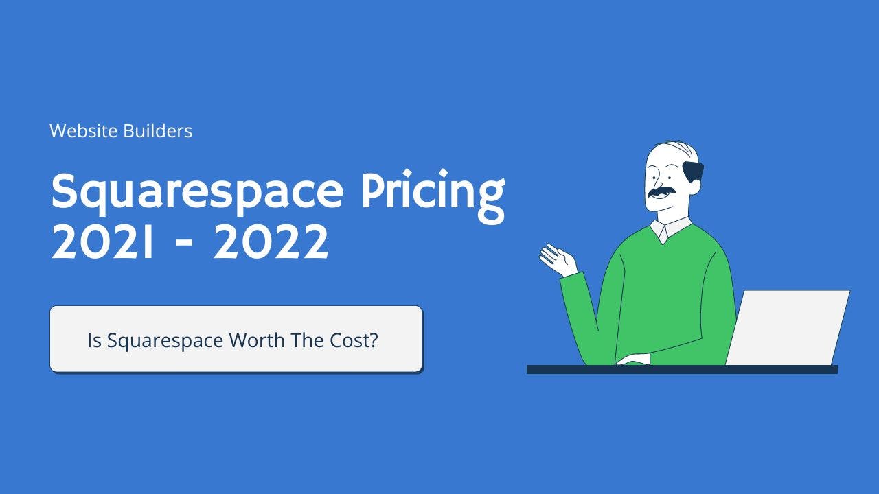 featured image - Squarespace Pricing 2022: Is It Worth The Cost?