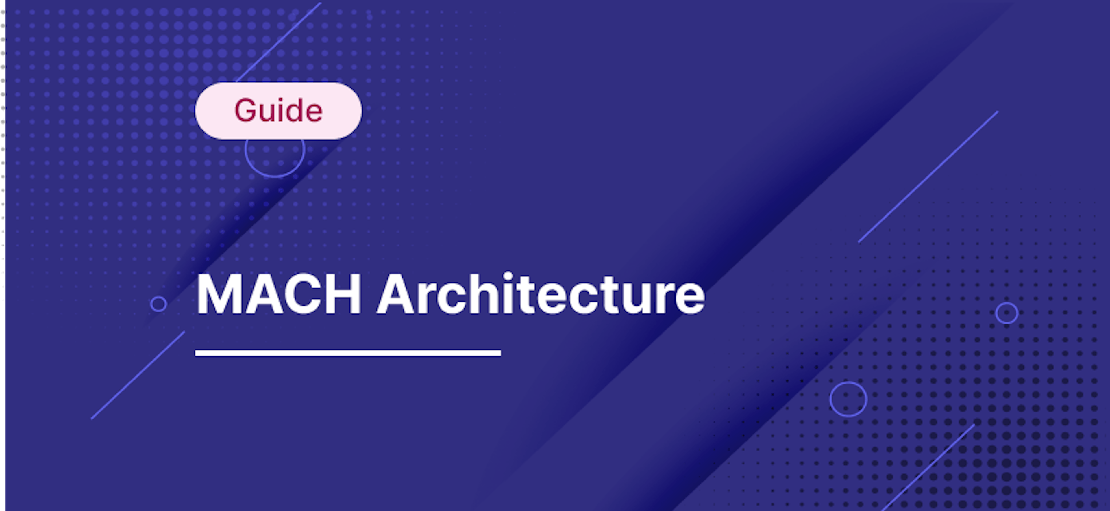  MACH Architecture: A 2023 Guide