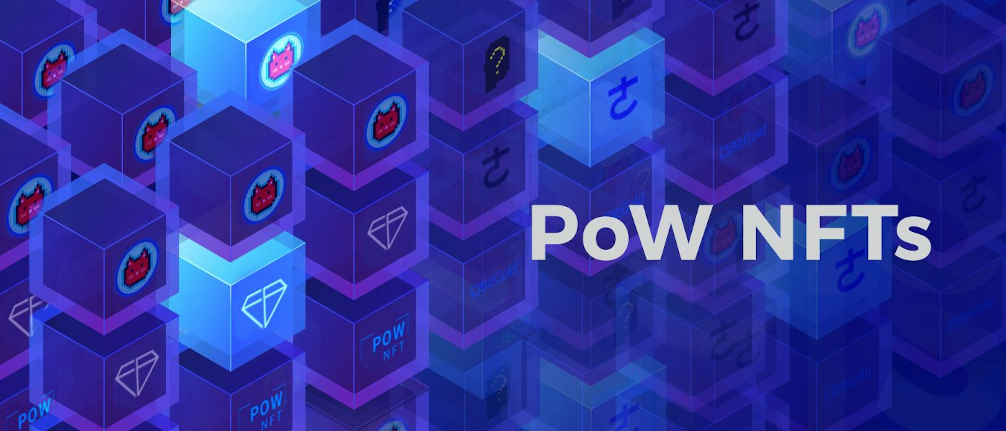 featured image - Why PoW NFTs are the Next Blue-Chip NFT Collections