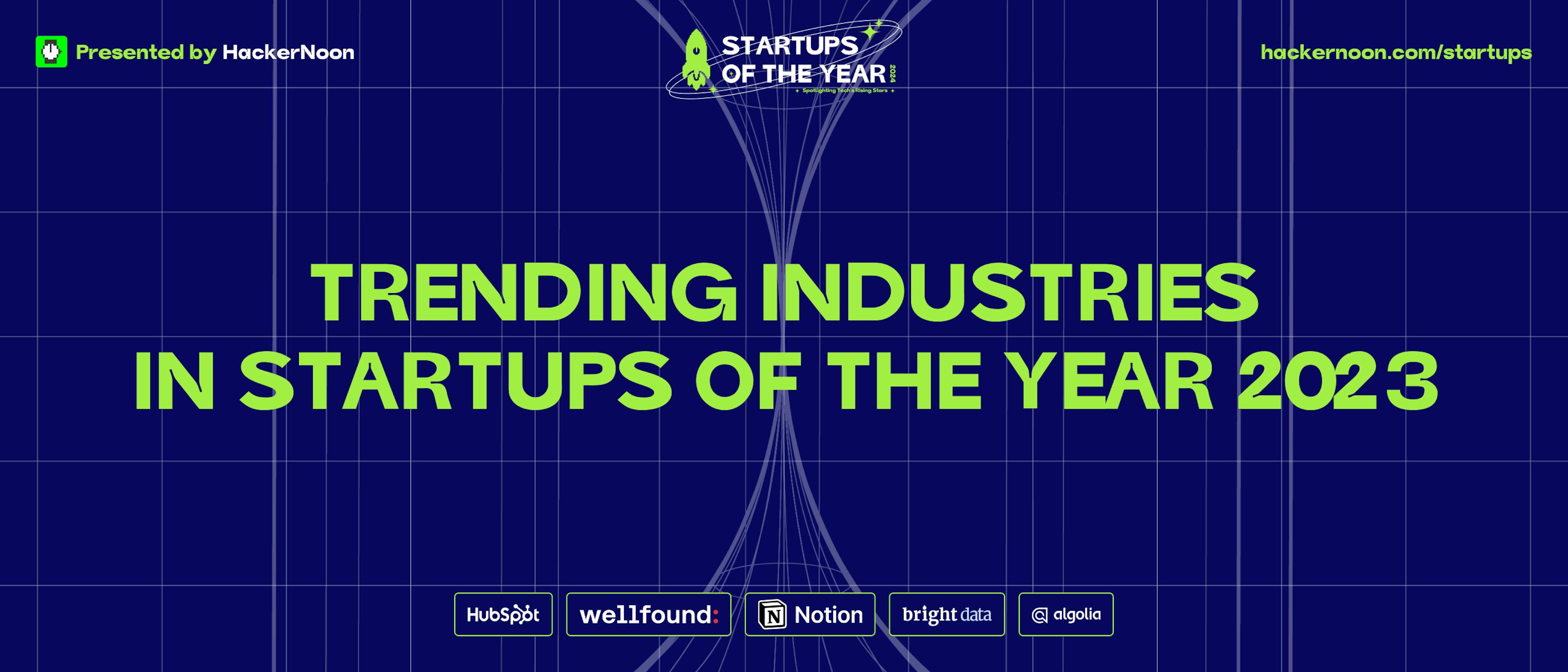 featured image - Conozca las industrias de tendencia que impulsaron las startups del año 2023