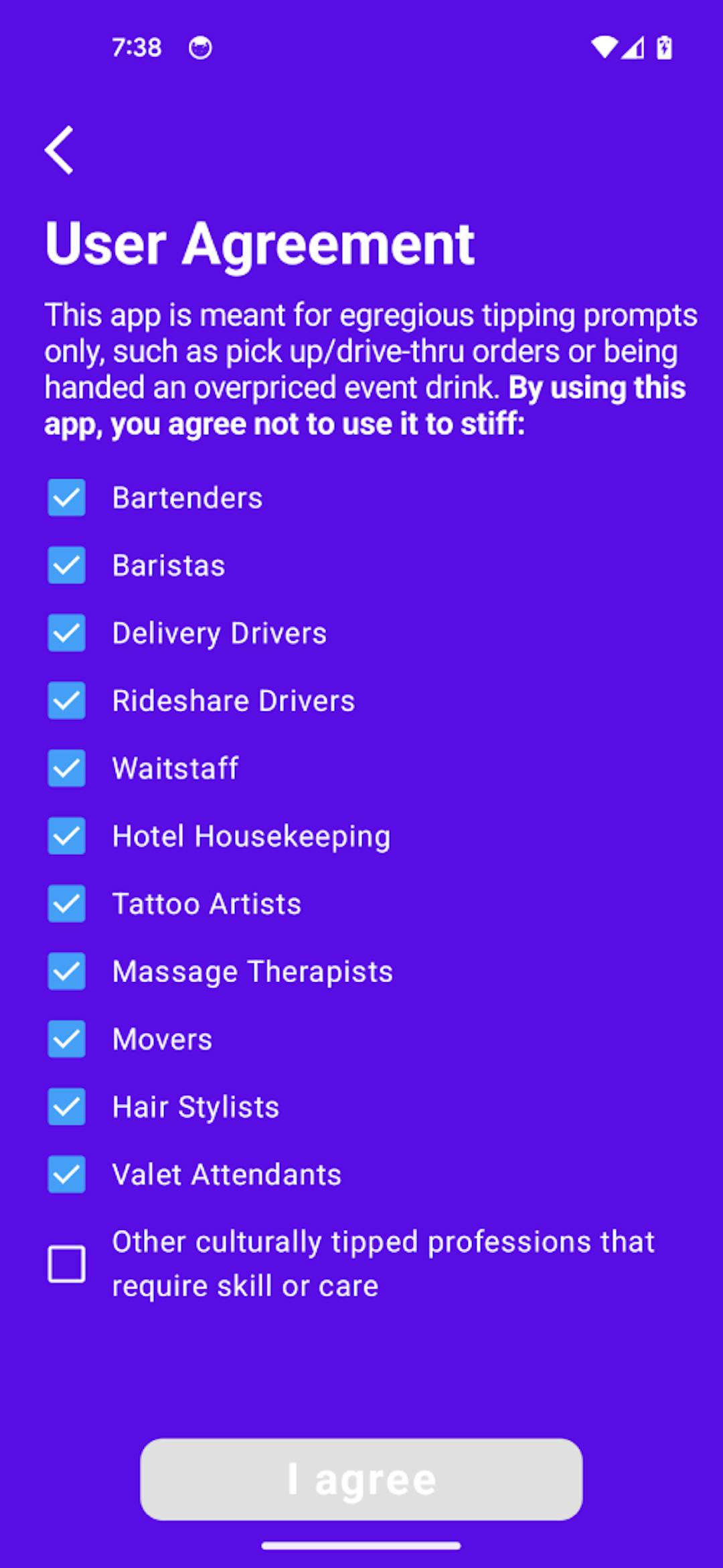 Users must agree not to use the app to stiff tipped professions in general