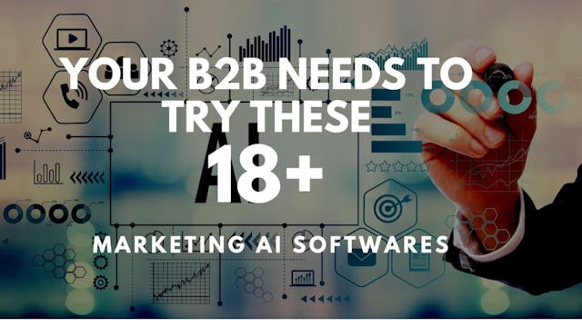 /18-ai-marketing-softwares-your-b2b-needs-to-try-today feature image
