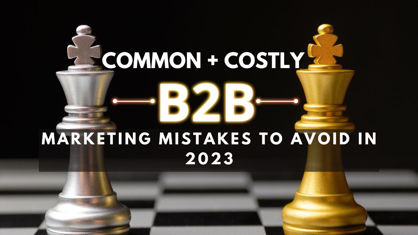 /33-common-and-costly-b2b-marketing-mistakes-to-avoid feature image