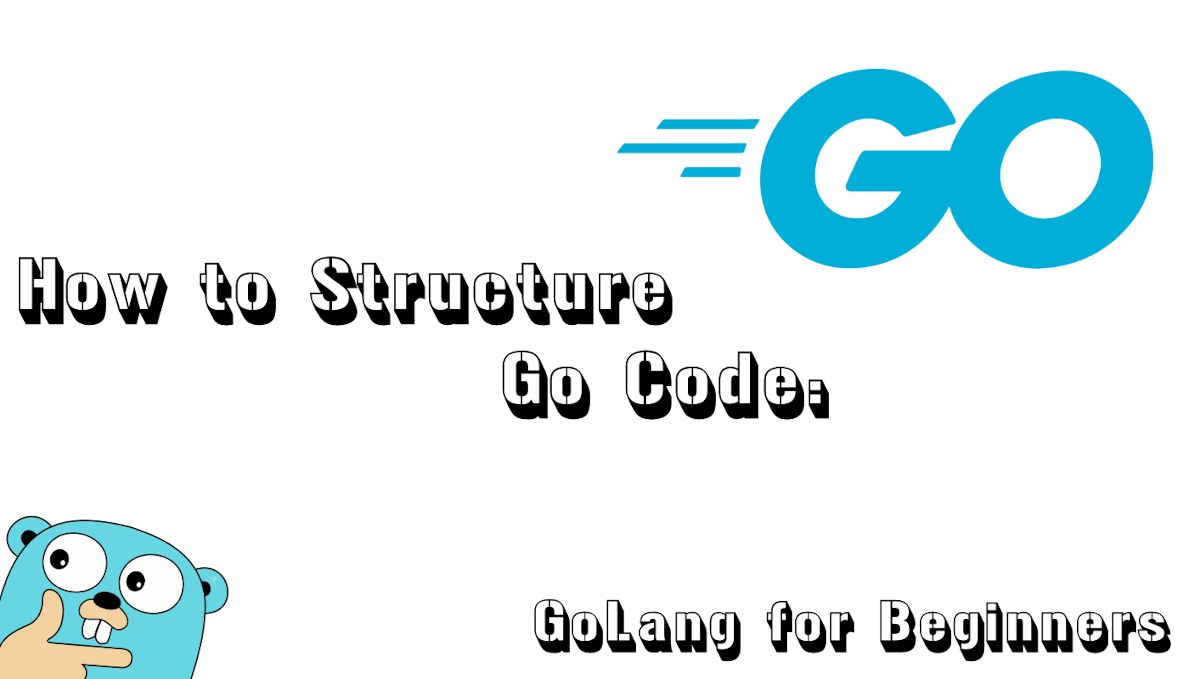 featured image - How to Organize Your Go Projects Like a Pro