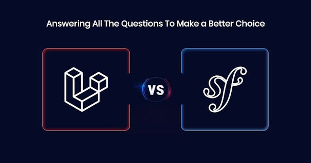 /laravel-vs-symfony-answering-all-the-questions-to-make-a-better-choice feature image
