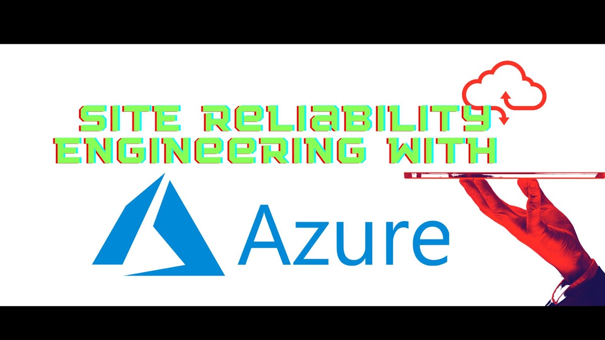 featured image - Site Reliability Engineering with Azure