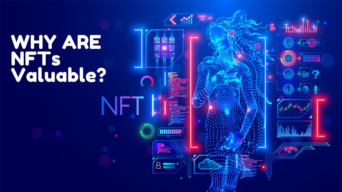 featured image - What Makes NFTs Valuable and Why Are Some Worth Millions?