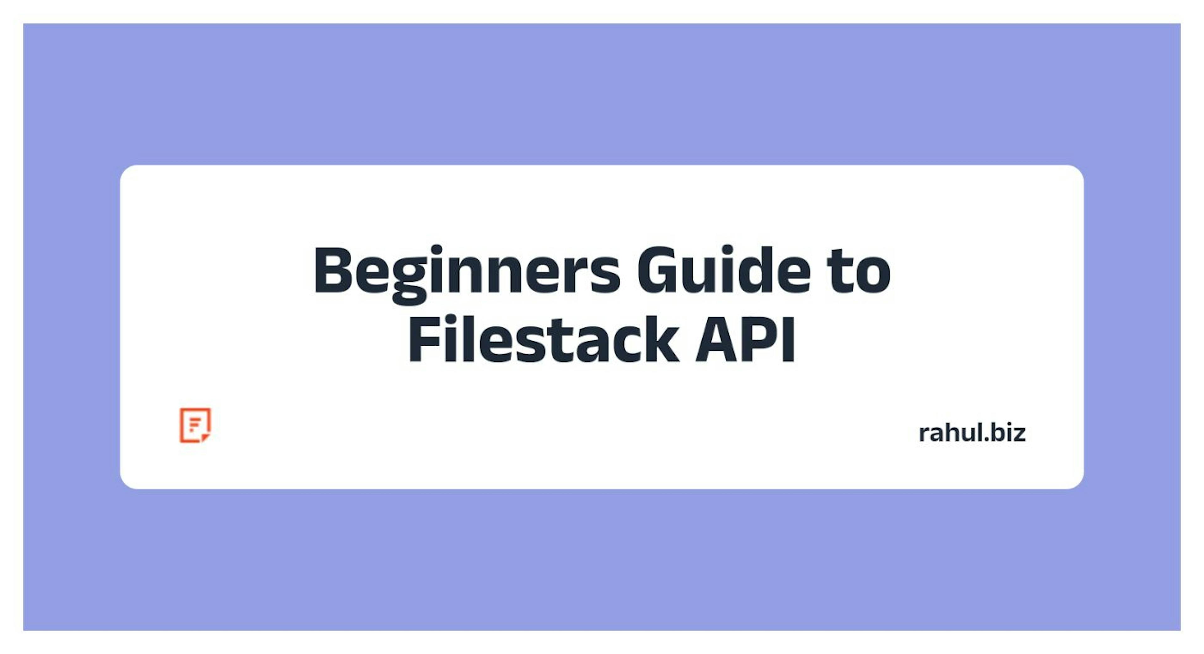 /filestack-api-everything-you-need-to-know feature image