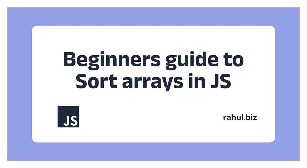 featured image - Sorting an Array in JavaScript: A Beginner's Guide