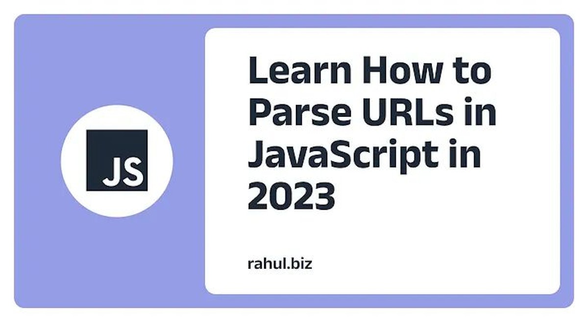 featured image - A Handy Guide to Parsing URLs in JavaScript