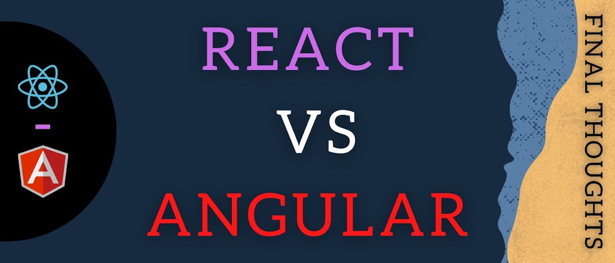 featured image - React vs Angular: Final Thoughts