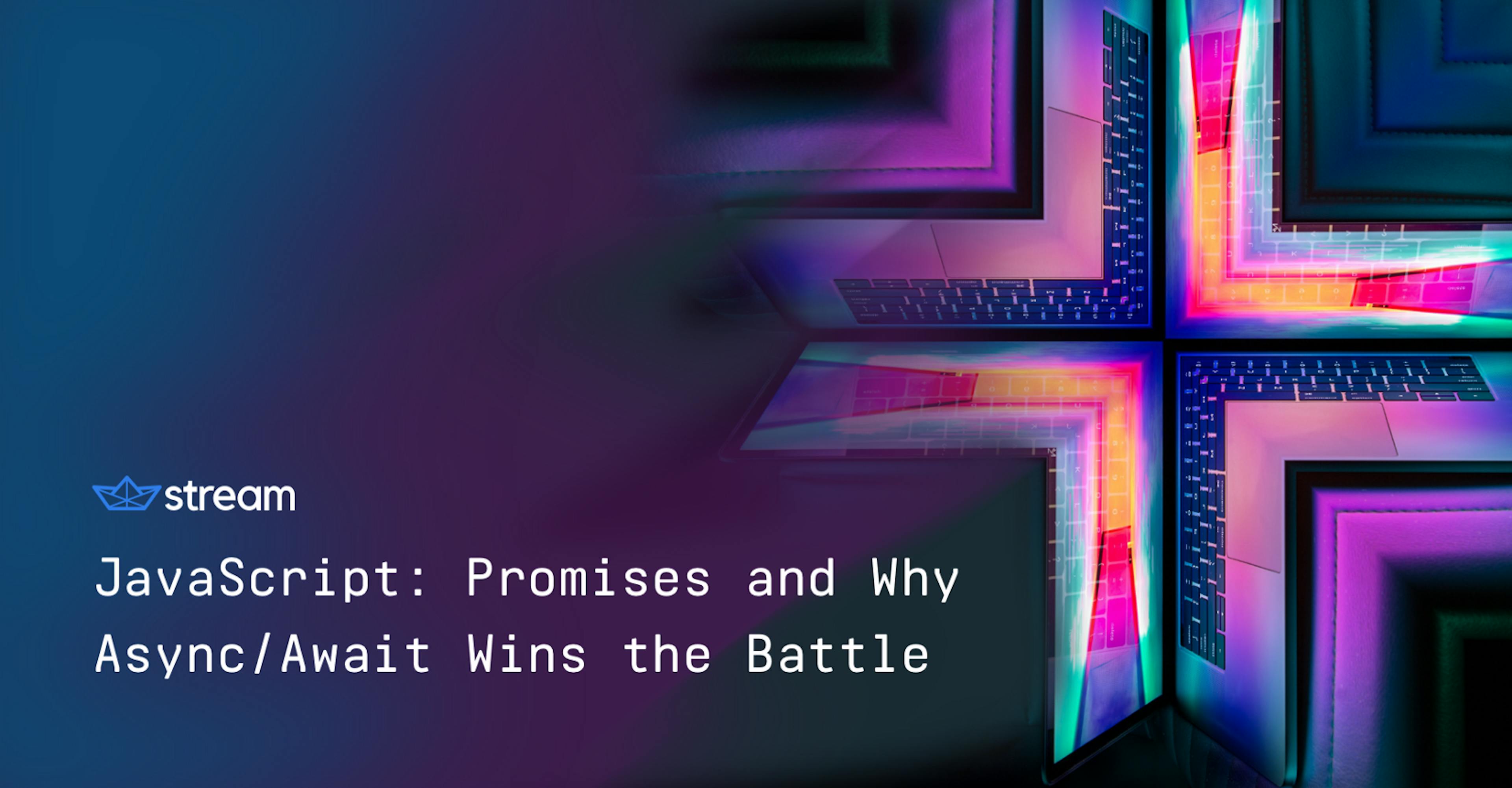 featured image - JavaScript: Promises and Why Async/Await Wins the Battle