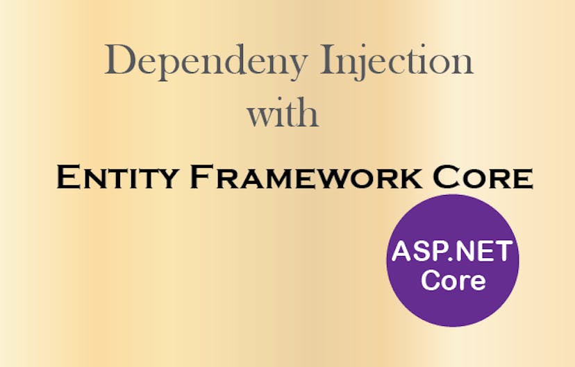 /asp-net-core-how-to-use-dependency-injection-in-entity-framework-core-4388fc5c148b feature image