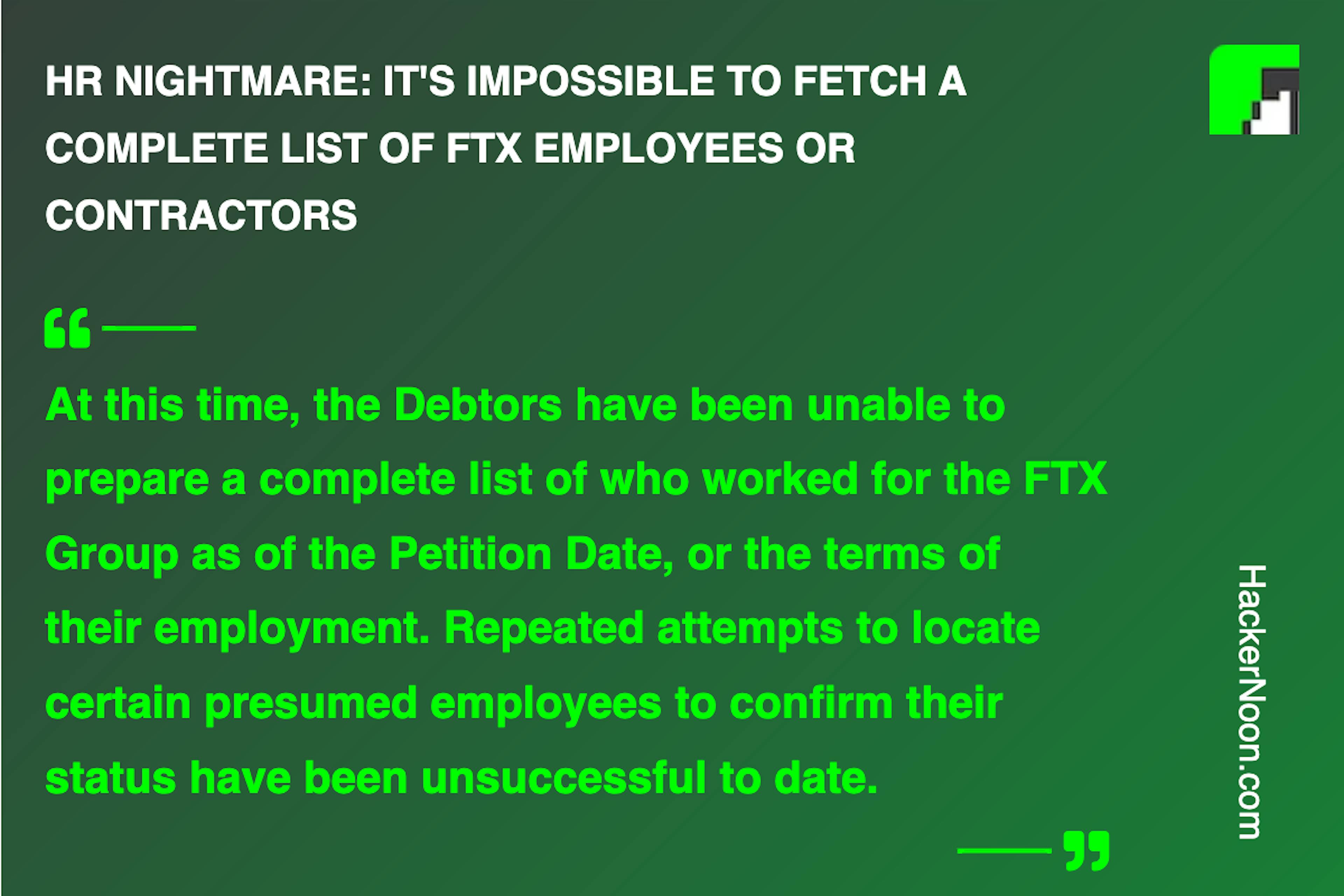 Learn more here: https://hackernoon.com/hr-nightmare-its-impossible-to-fetch-a-complete-list-of-ftx-employees-or-contractors