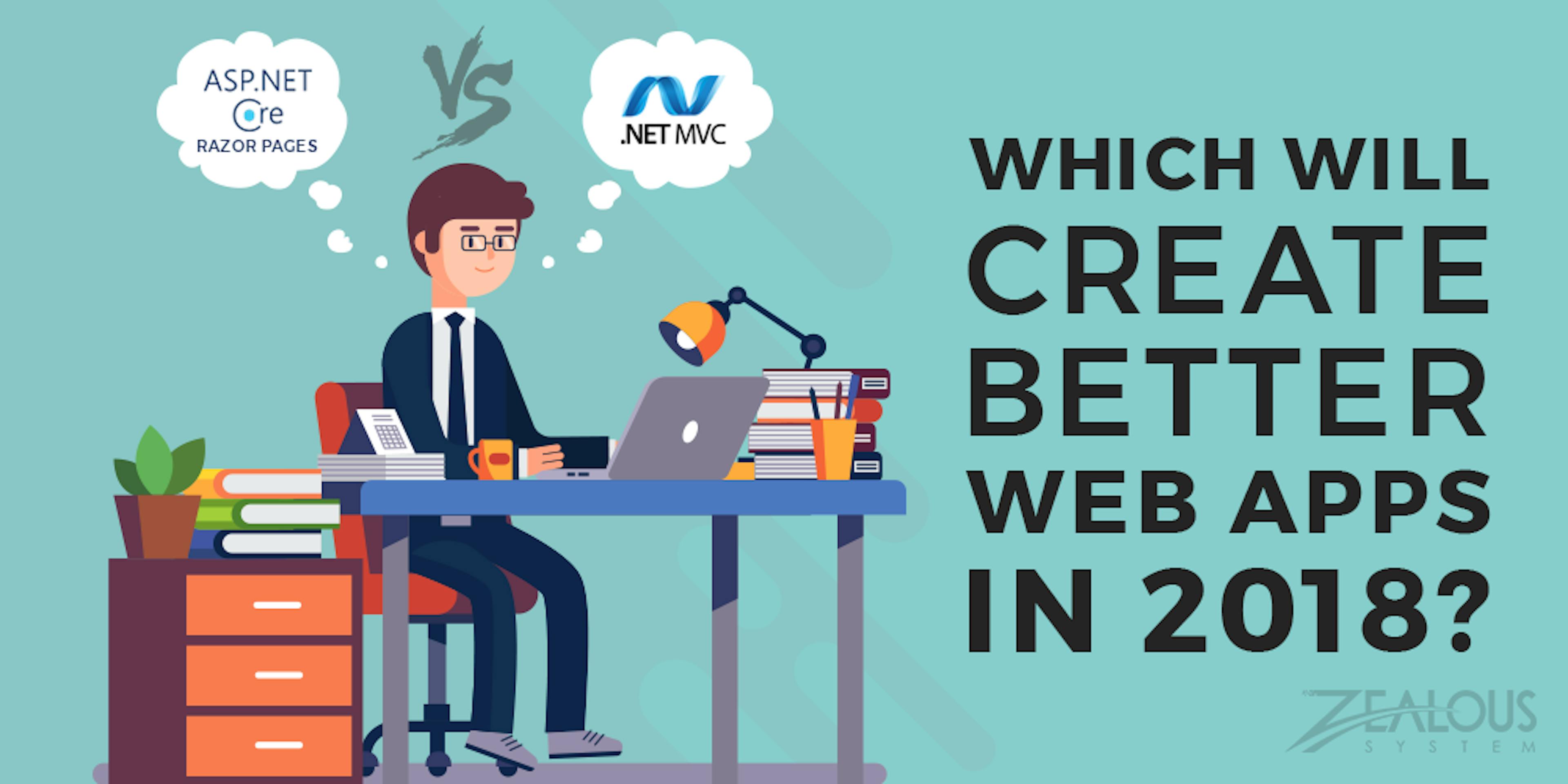ASP.NET Core Razor Pages Vs MVC: Which Will Create Better Web Apps in 2018?