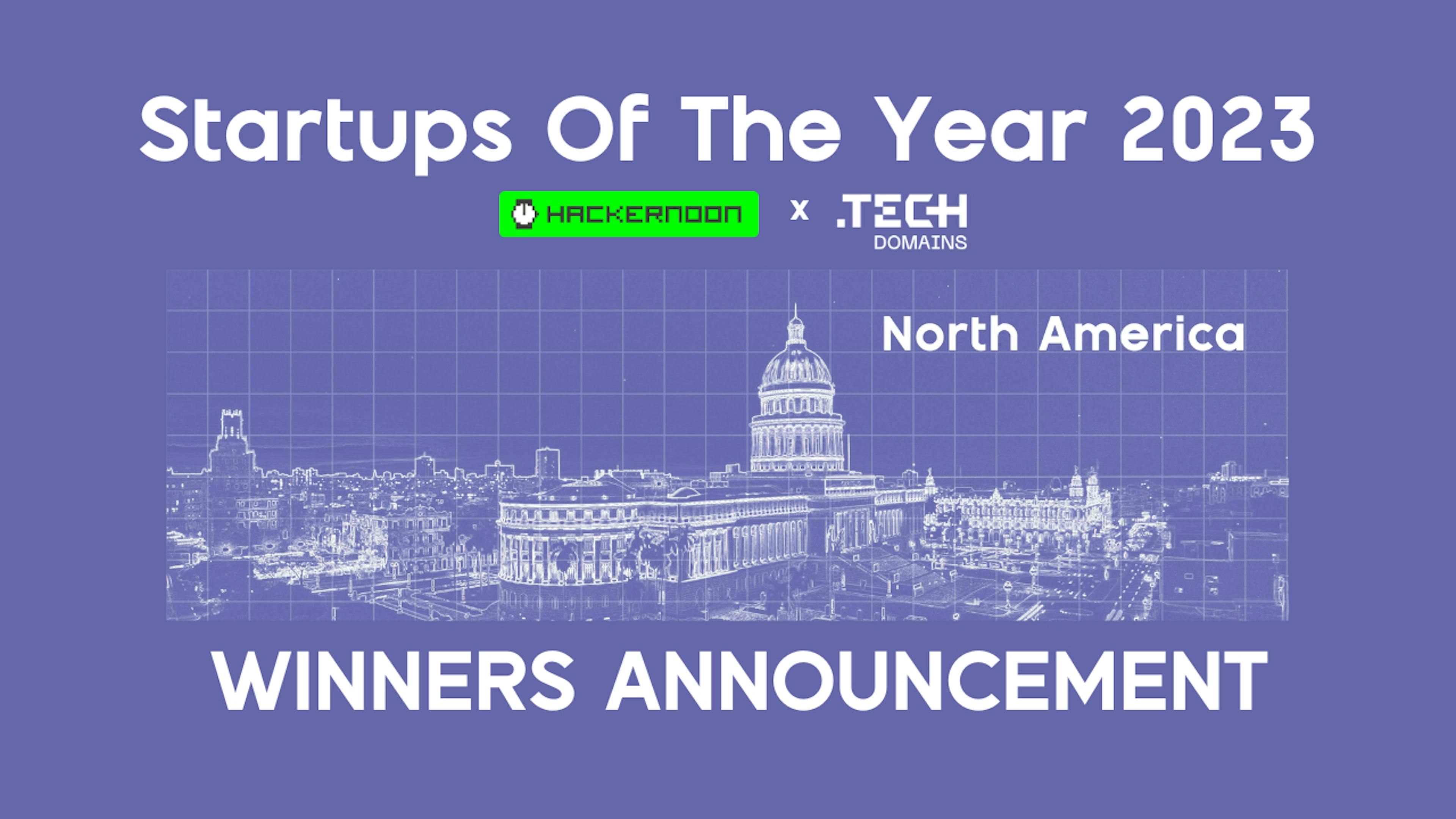 featured image - Startups of The Year 2023 Winners: North America 