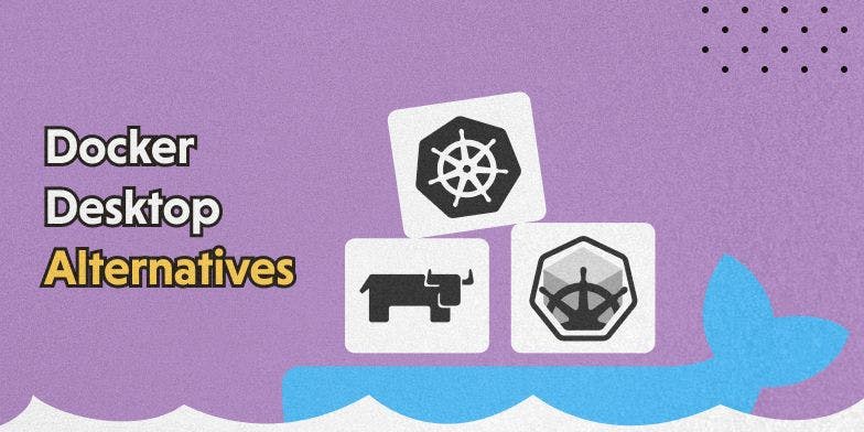 featured image - Top Alternatives to Docker Desktop in 2022: How to Choose One