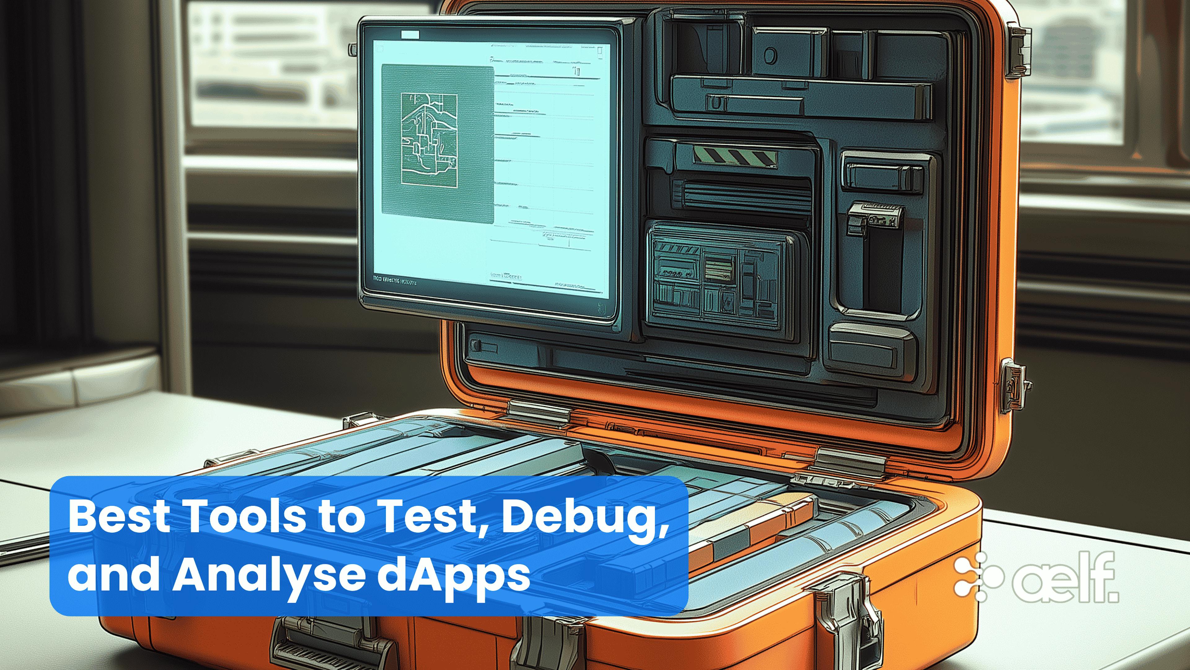 featured image - I migliori strumenti per sviluppatori Blockchain per test, debug e disintossicazione