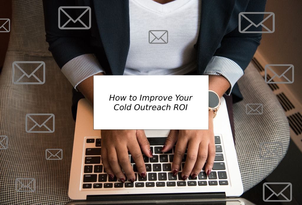 /how-to-improve-your-cold-email-outreach-roi-getting-higher-open-and-response-rates-294d35qn feature image