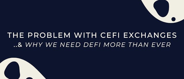 /the-problem-with-cefi-exchanges-and-why-we-need-defi-now-more-than-ever feature image