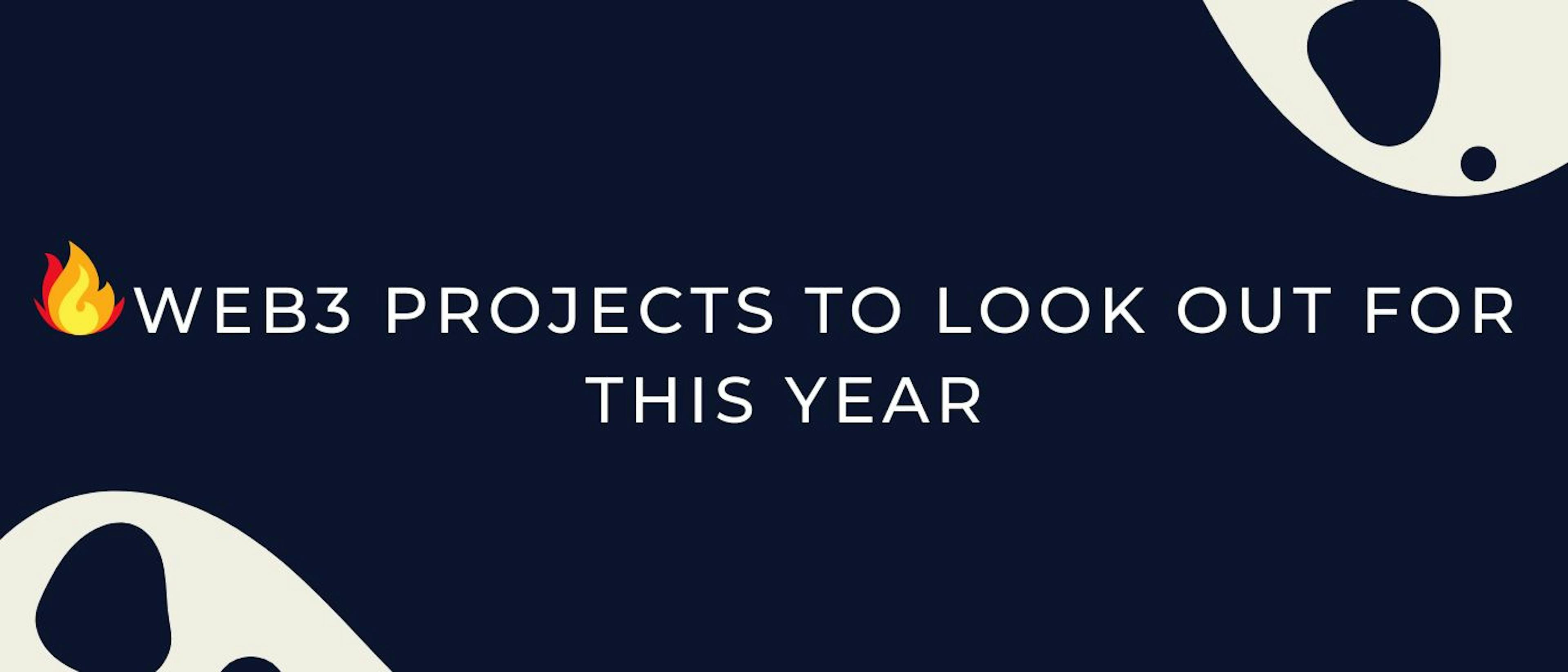 featured image - Web3 Projects to Look Out for In 2023