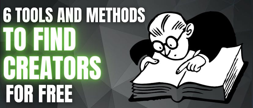 /6-free-tools-and-methods-to-find-creators-2022-update feature image