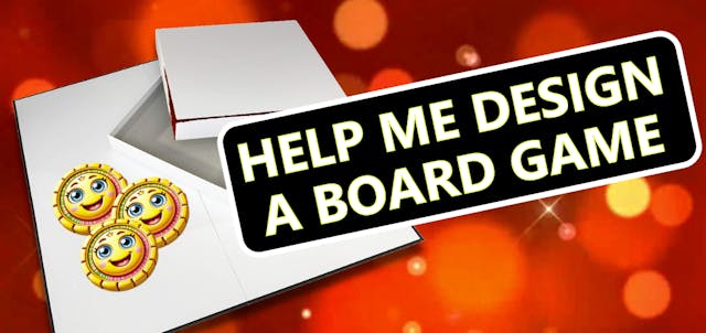 /assist-me-in-designing-a-board-game-part-1 feature image