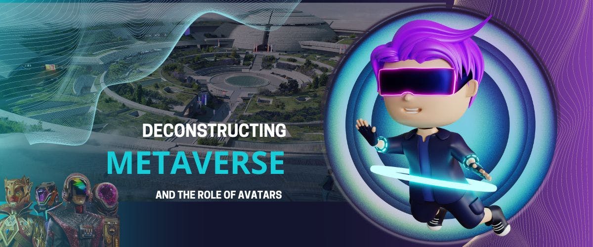 /deconstructing-the-metaverse-and-the-role-of-avatars feature image