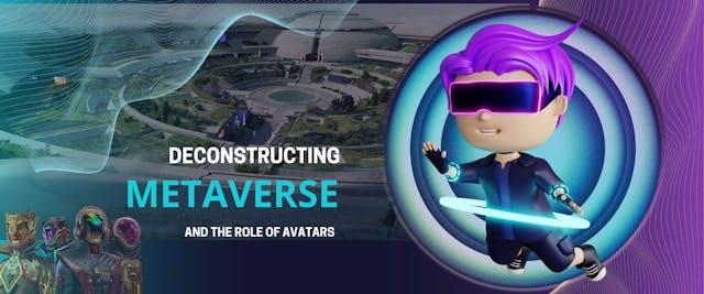 /deconstructing-the-metaverse-and-the-role-of-avatars feature image