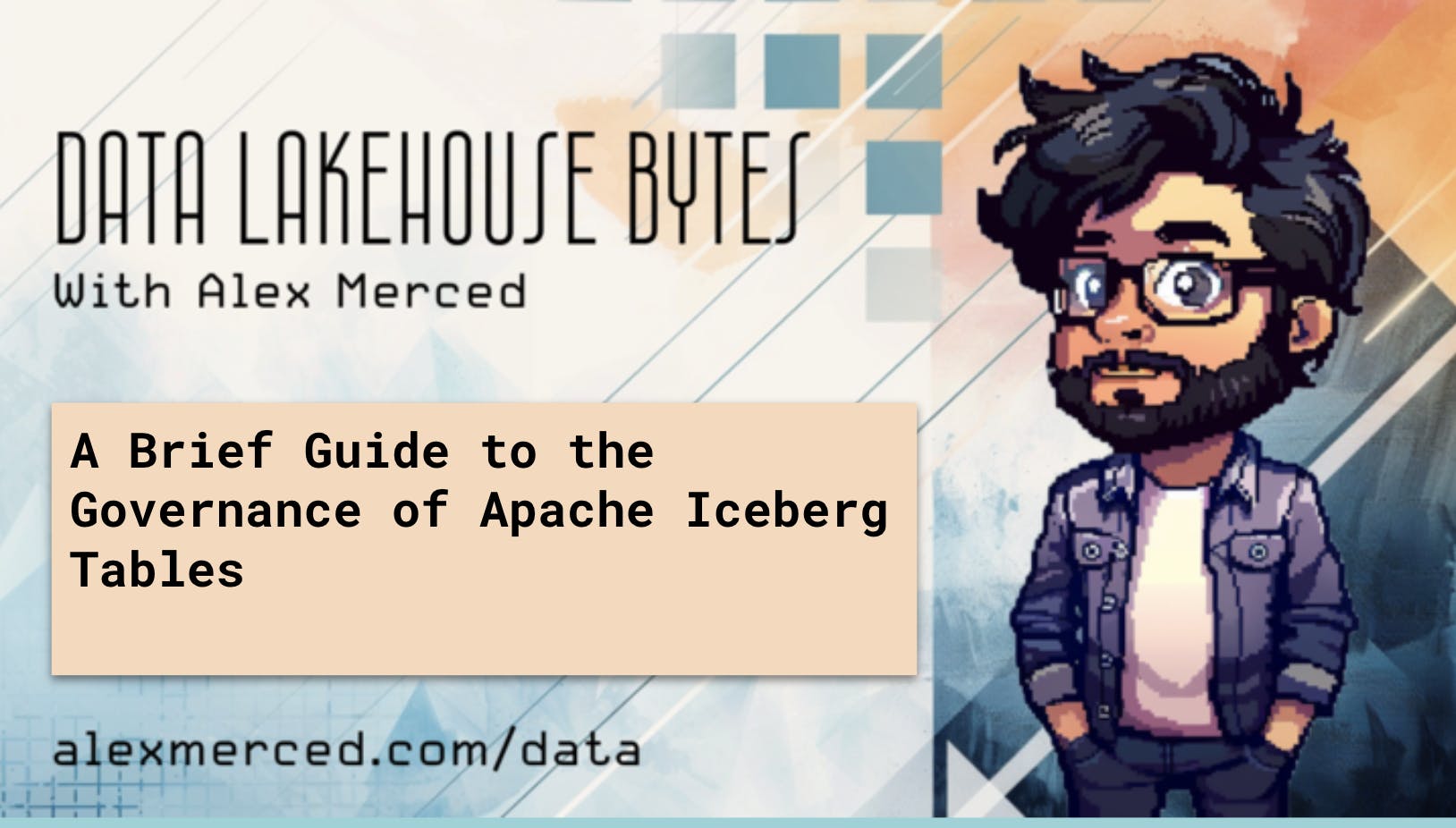 A Brief Guide to the Governance of Apache Iceberg Tables