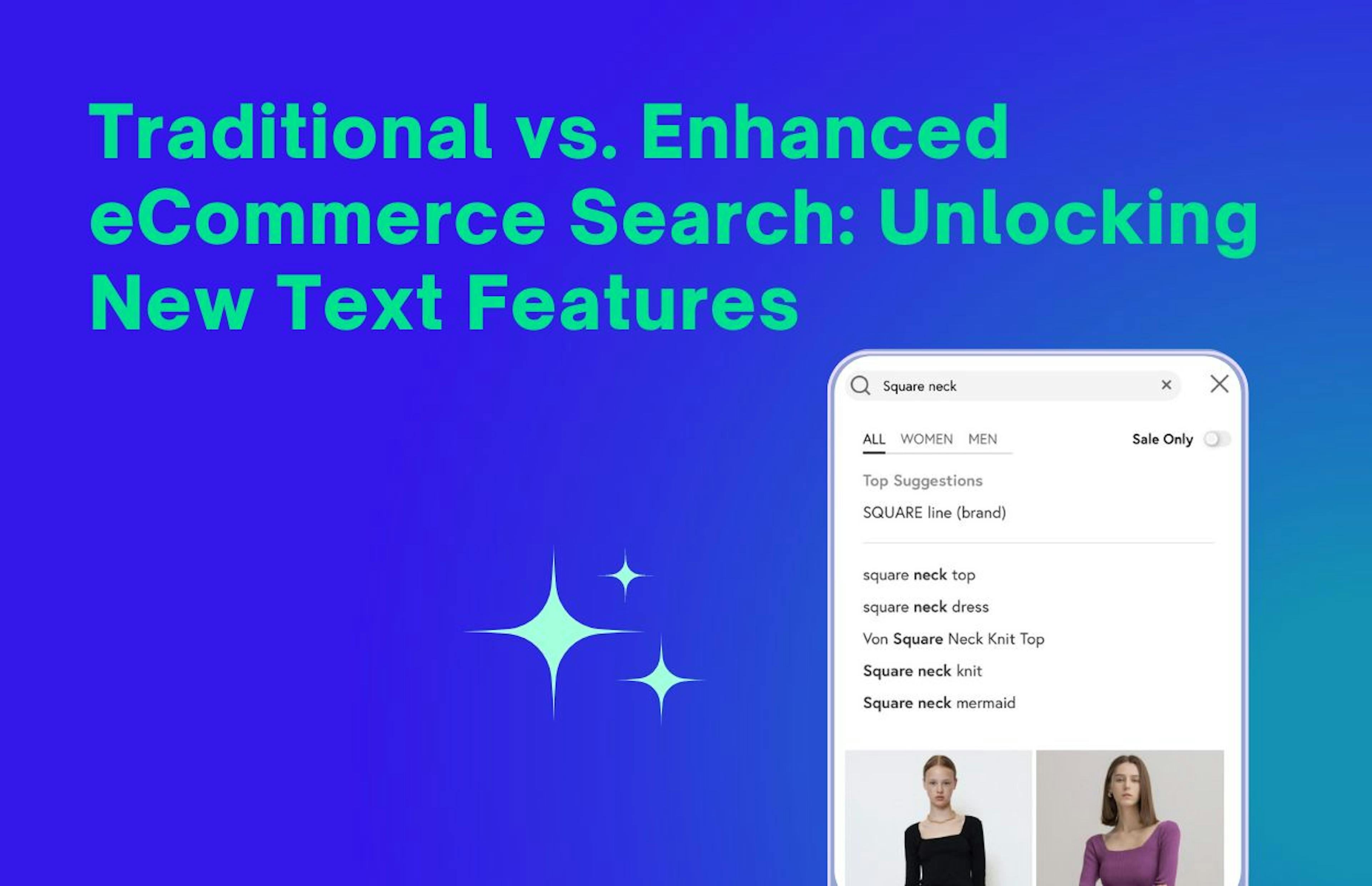 featured image - Traditional vs. Enhanced eCommerce Search: Unlocking New Text Features