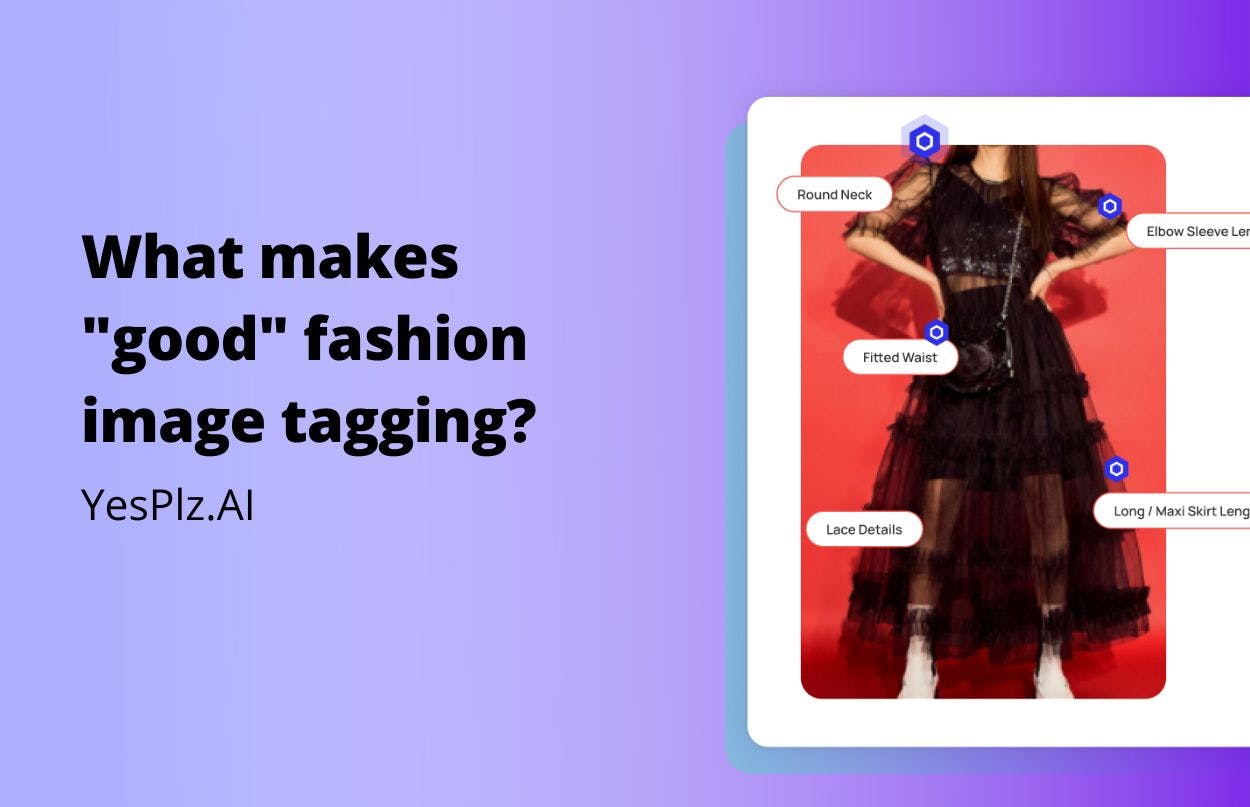 featured image - What Makes "Good" Fashion Image Tagging