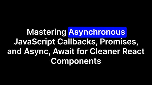 /mastering-asynchronous-javascript-callbacks-promises-and-async-await-for-cleaner-react-components feature image