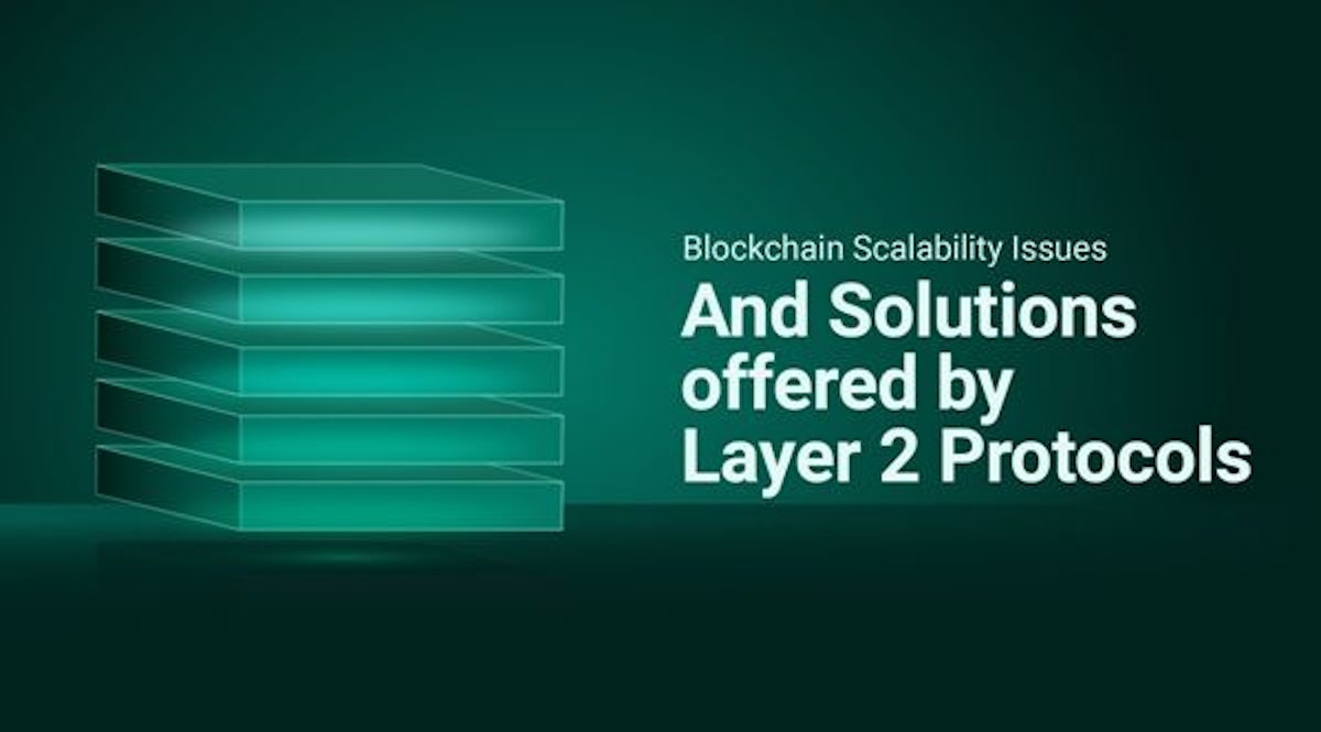 featured image - Blockchain Scalability Issues and the Solutions Offered by Layer 2 Protocols