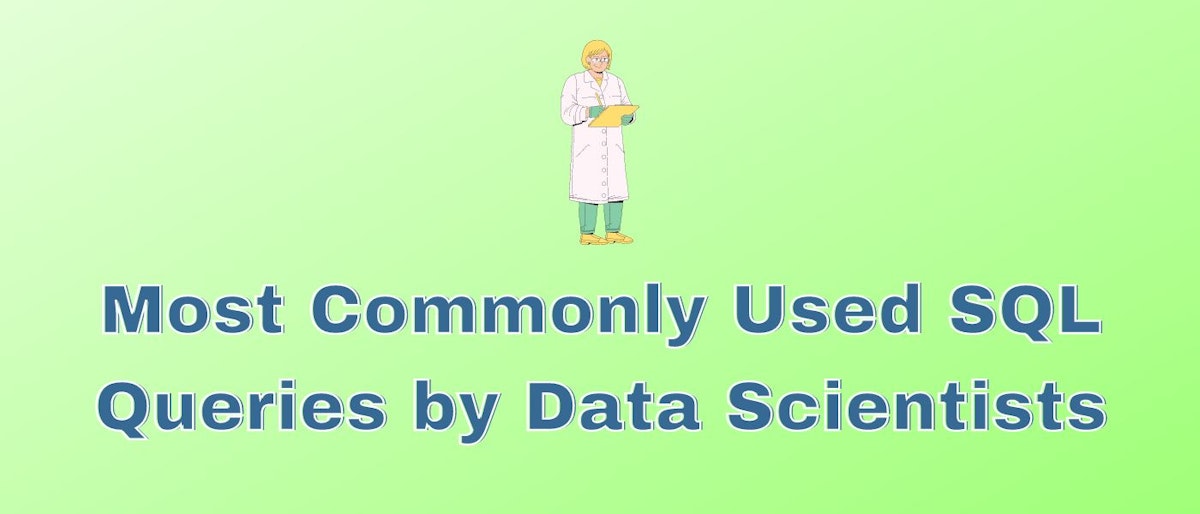 featured image - The Most Commonly Used SQL Queries by Data Scientists