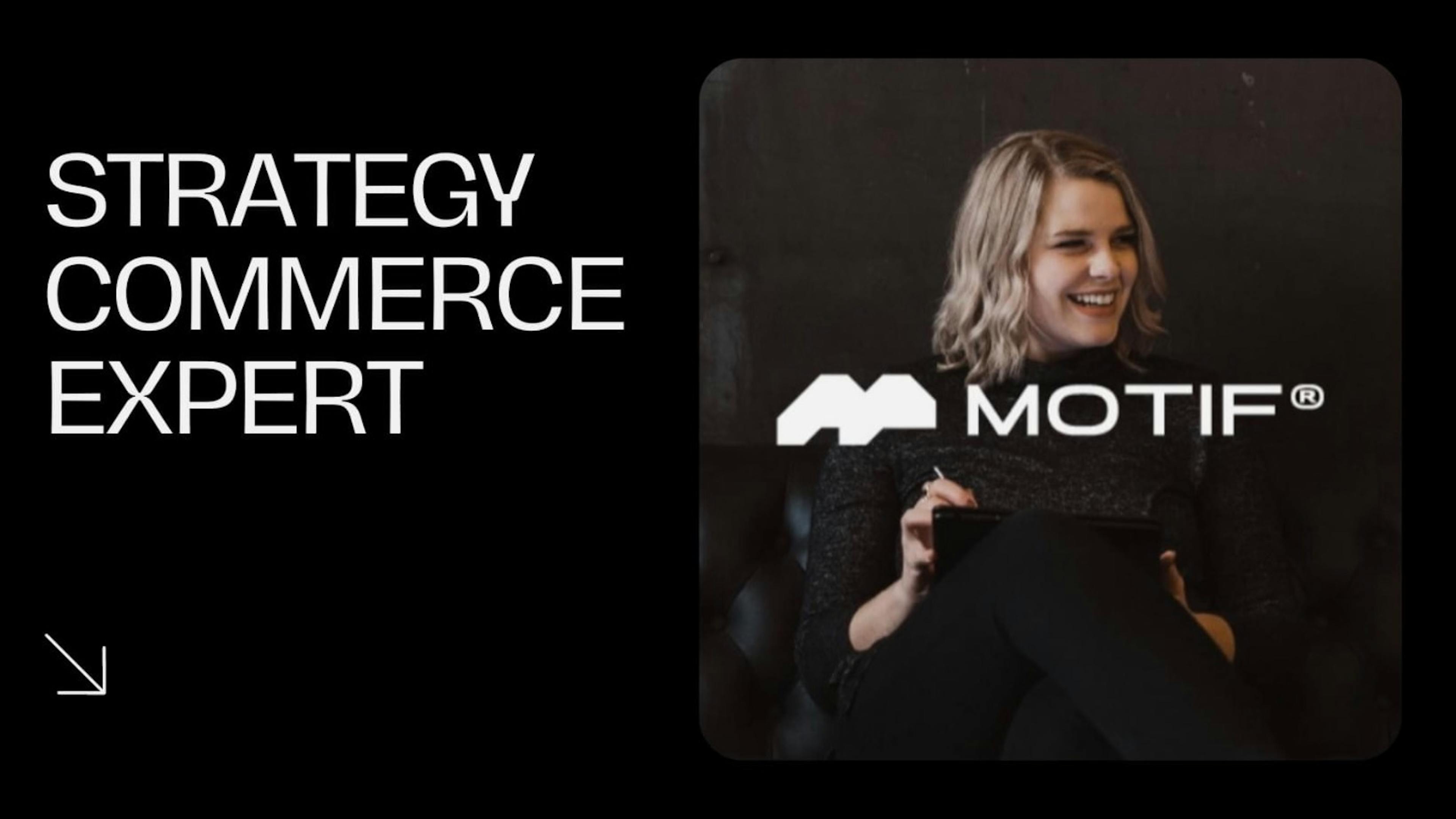 Strategy, Commerce, Expert is our Motto at MOTIF 