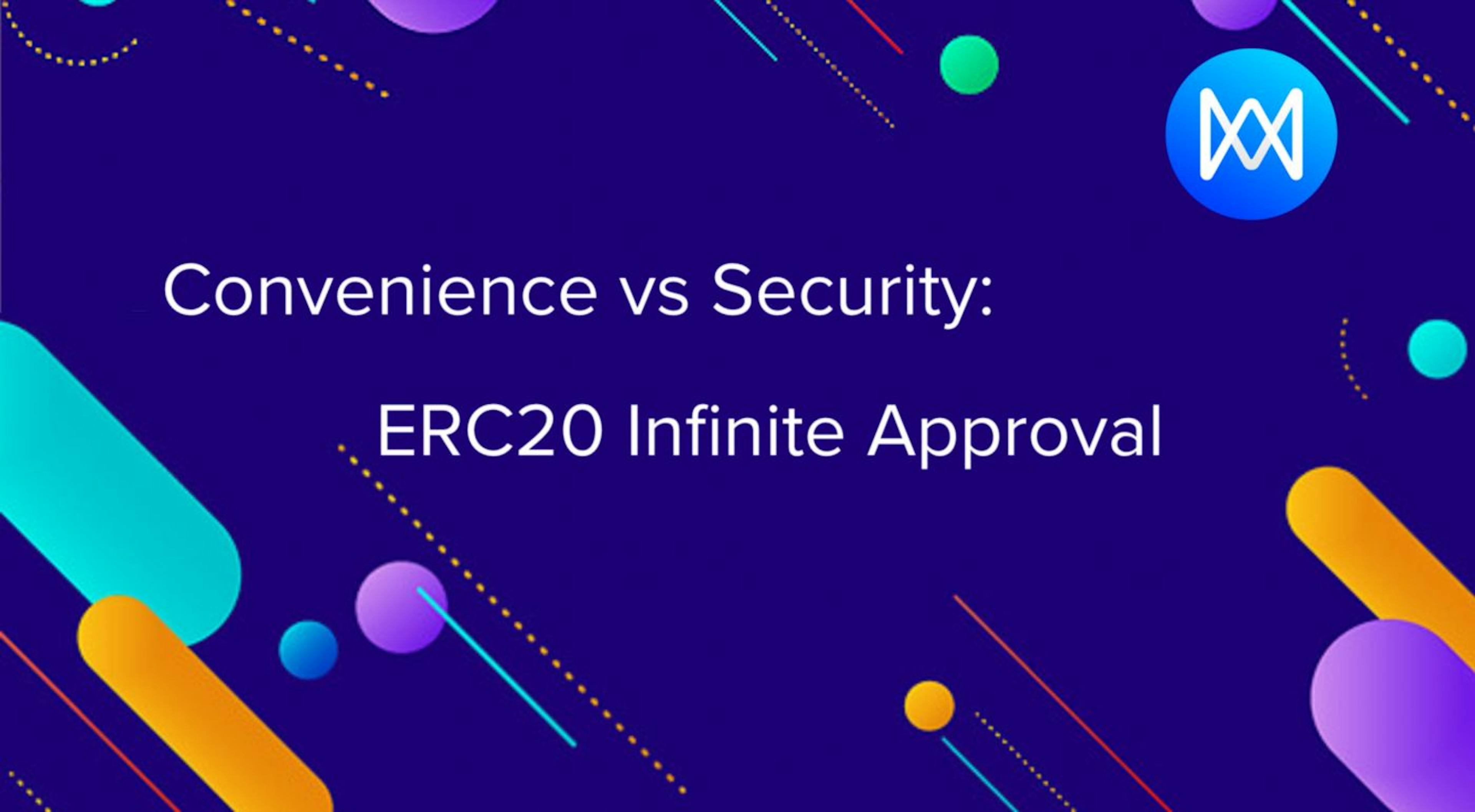 /erc20-infinite-approval-a-battle-between-convenience-and-security-lk60350r feature image