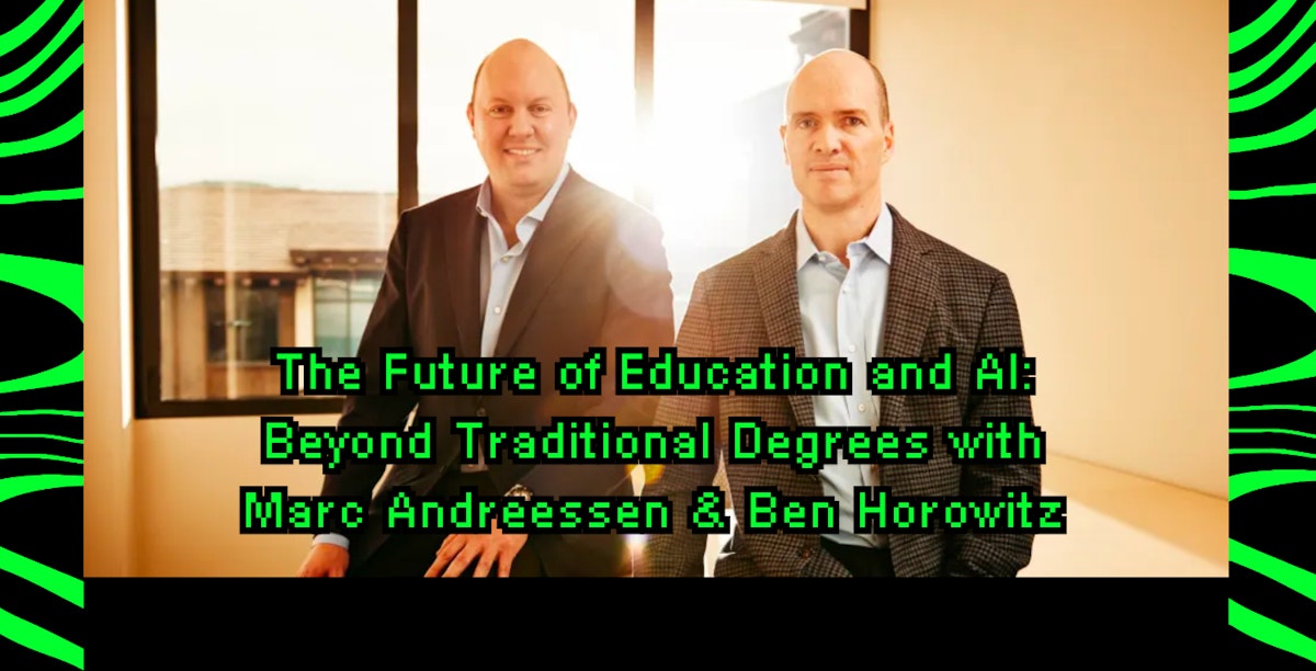 featured image - L'avenir de l'éducation et de l'IA : au-delà des diplômes traditionnels avec Marc Andreessen et Ben Horowitz