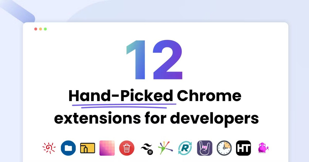 featured image - 12 Best Chrome Extensions for Developers in 2023