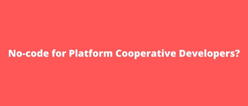 /can-no-code-help-platform-cooperative-developers feature image