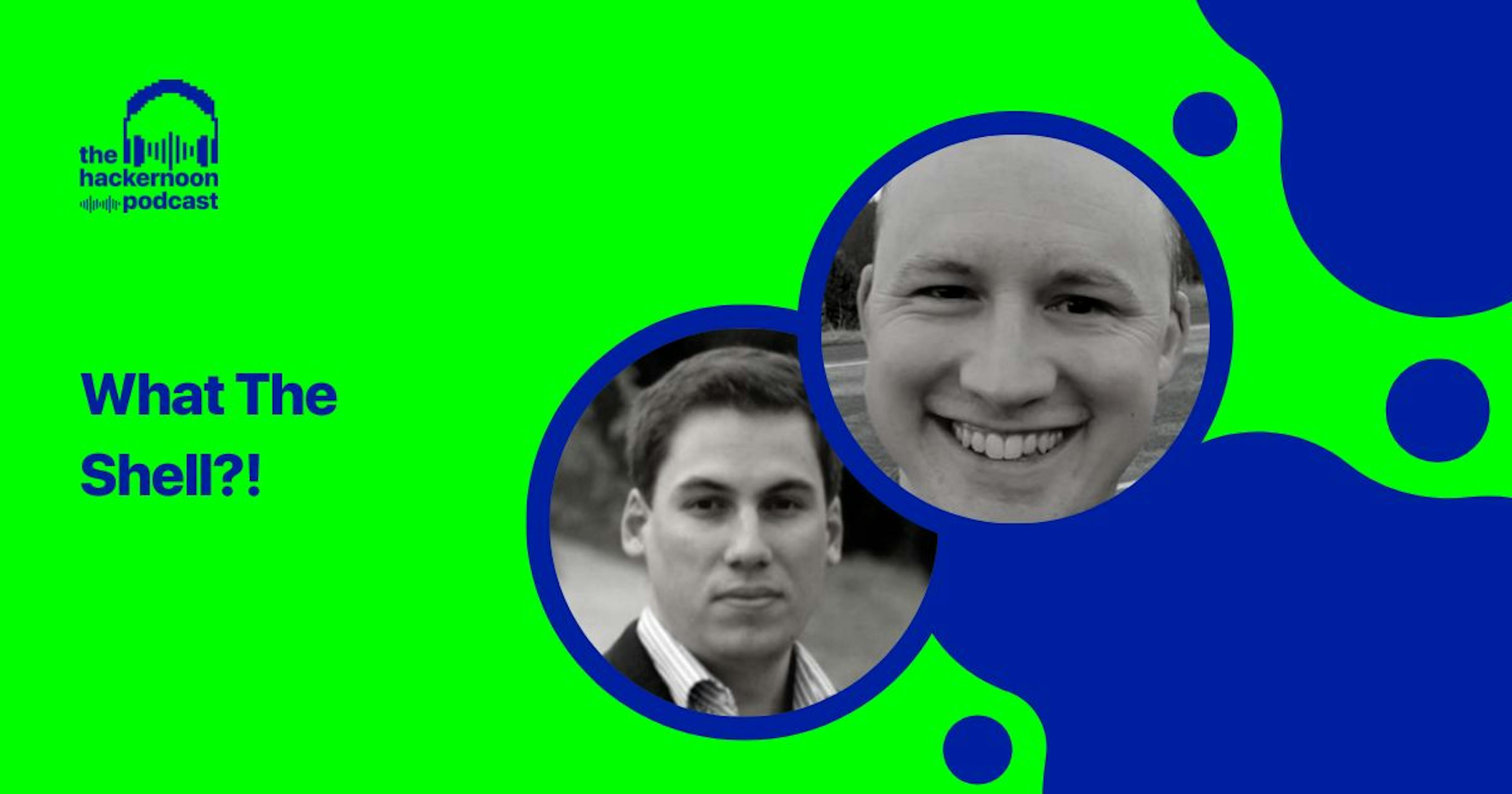 featured image - What The Shell?! (Podcast Transcript)