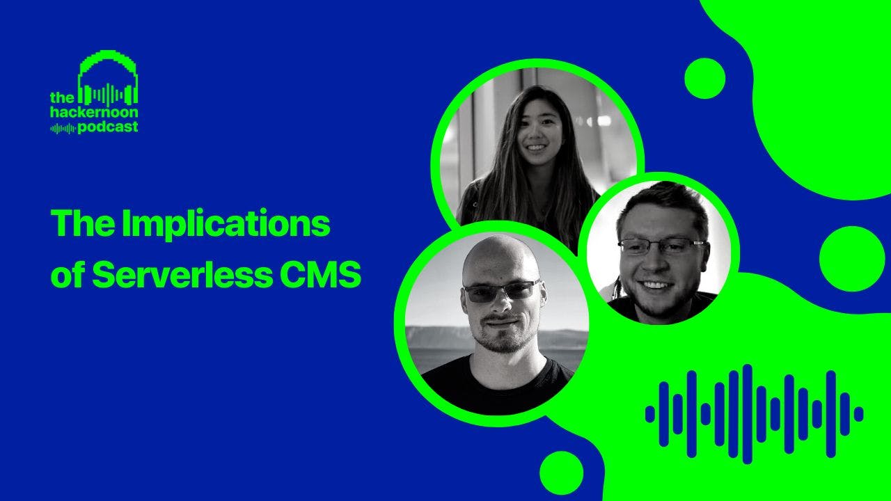 featured image - The Implications of Serverless CMS (Podcast Transcript)