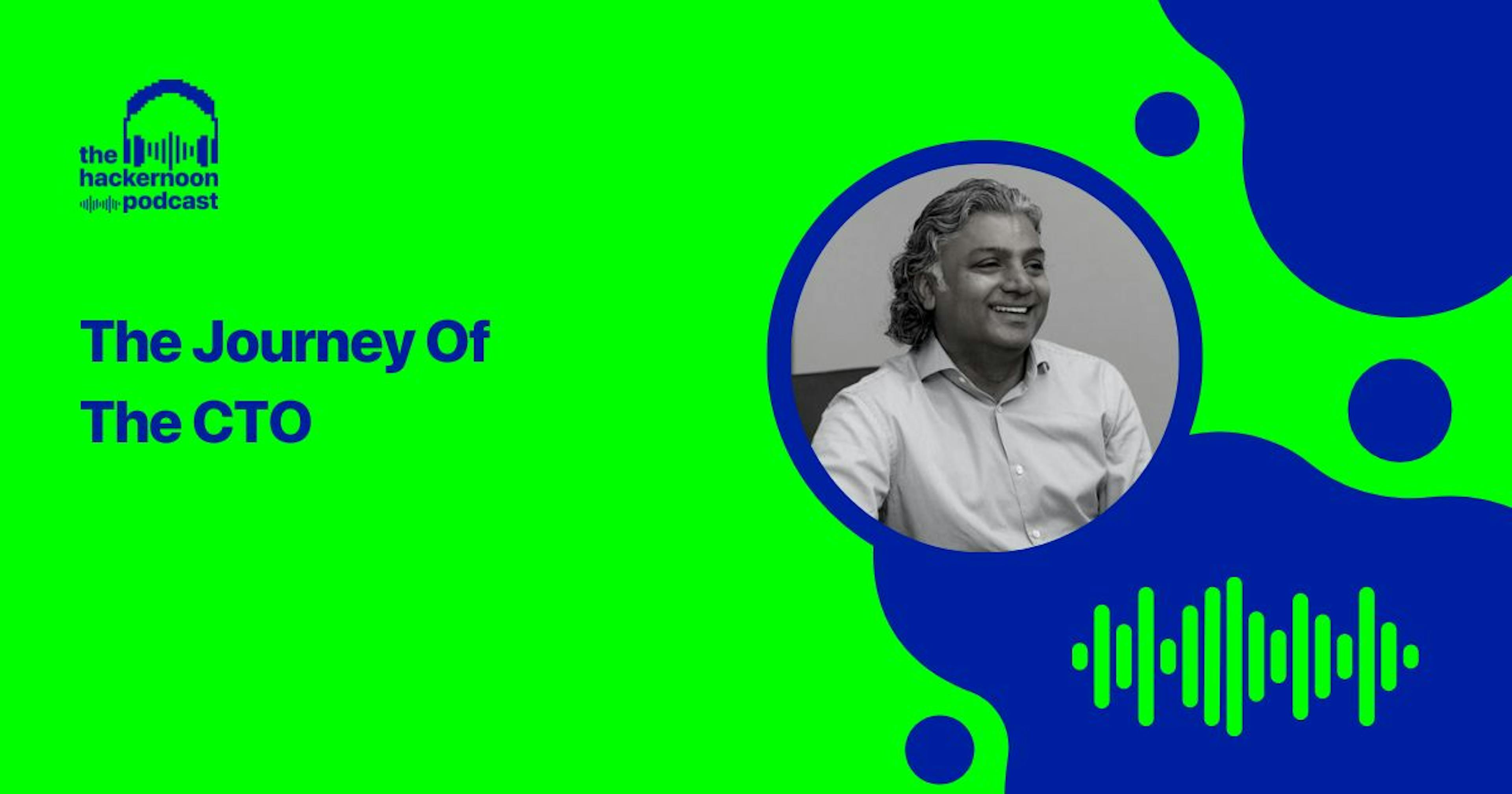 featured image - The Journey Of The CTO (Podcast Transcript)