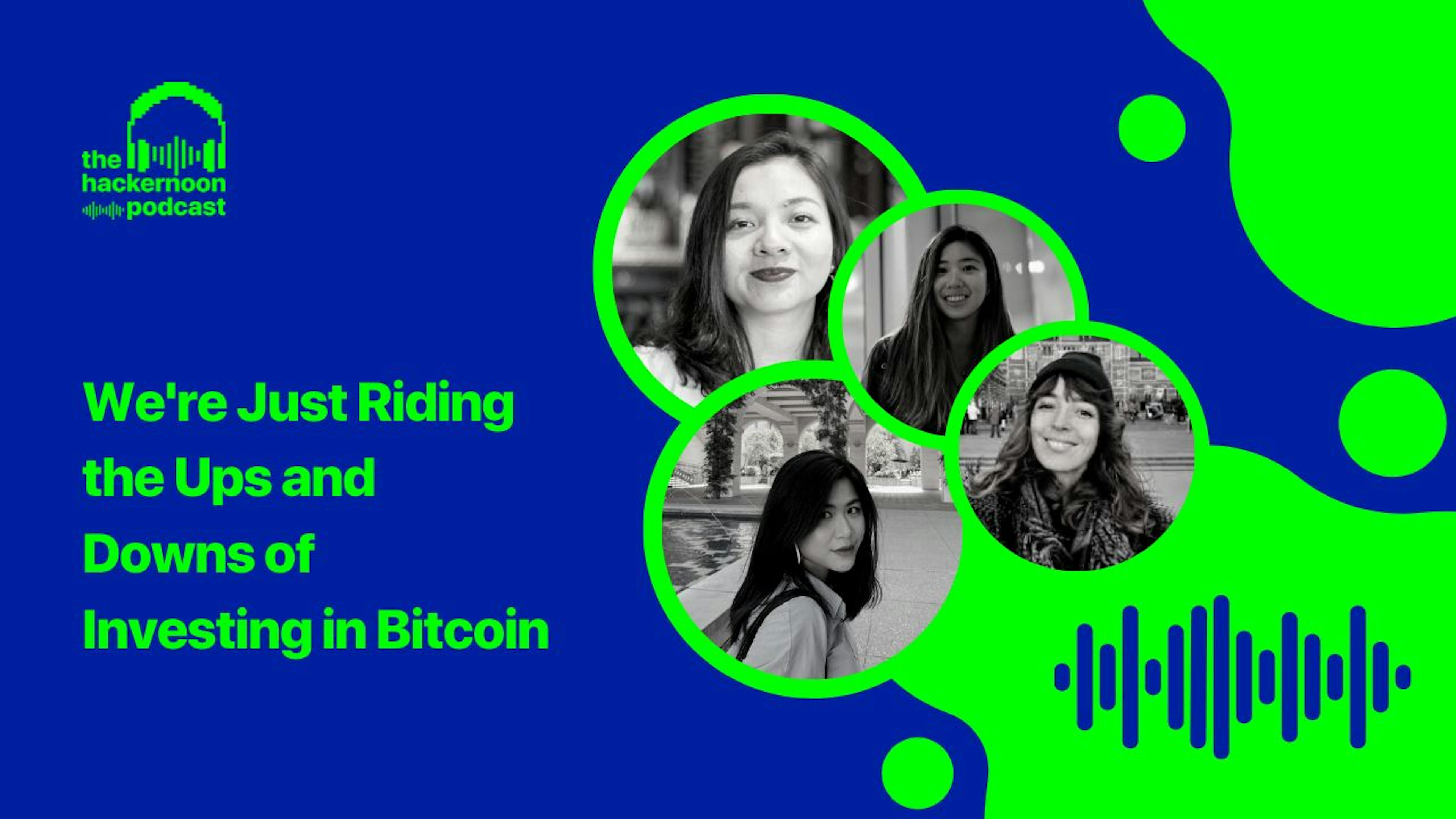 featured image - We're Just Riding the Ups and Downs of Investing in Bitcoin