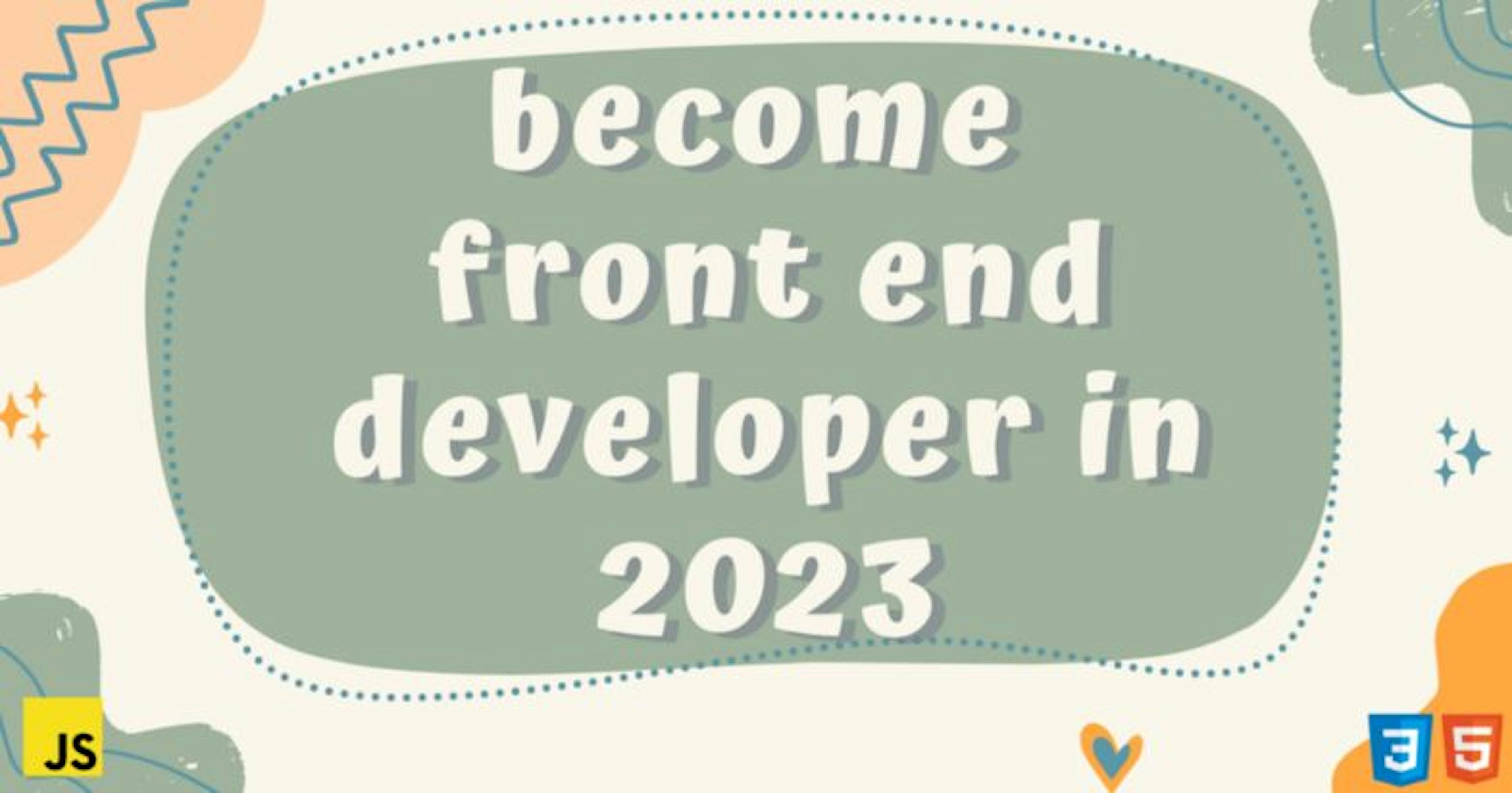 Road To Front- End Developer in 2023